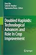 Télécharger le livre :  Doubled Haploids: Technological Advances and Role In Crop Improvement