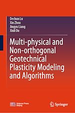 Télécharger le livre :  Multi-physical and Non-orthogonal Geotechnical Plasticity Modeling and Algorithms