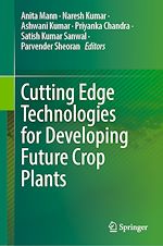 Télécharger le livre :  Cutting Edge Technologies for Developing Future Crop Plants