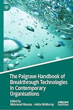 Télécharger le livre :  The Palgrave Handbook of Breakthrough Technologies in Contemporary Organisations