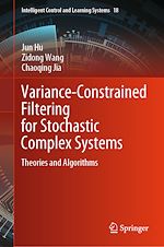 Télécharger le livre :  Variance-Constrained Filtering for Stochastic Complex Systems