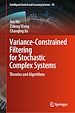 Télécharger le livre :  Variance-Constrained Filtering for Stochastic Complex Systems