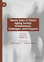 Télécharger le livre :  Twenty Years of China's Ageing Society: Achievements, Challenges, and Prospects