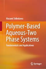 Télécharger le livre :  Polymer-Based Aqueous-Two Phase Systems