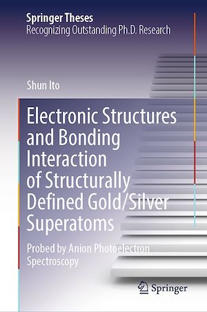 Téléchargez le livre :  Electronic Structures and Bonding Interaction of Structurally Defined Gold/Silver Superatoms