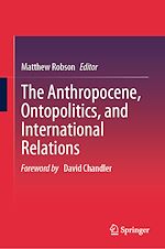 Télécharger le livre :  The Anthropocene, Ontopolitics, and International Relations