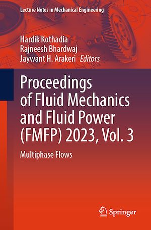 Télécharger le livre :  Proceedings of Fluid Mechanics and Fluid Power (FMFP) 2023, Vol. 3