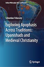 Télécharger le livre :  Exploring Apophasis Across Traditions: Upanishads and Medieval Christianity