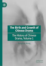 Télécharger le livre :  The Birth and Growth of Chinese Drama