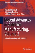 Télécharger le livre :  Recent Advances in Additive Manufacturing, Volume 2