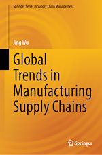 Télécharger le livre :  Global Trends in Manufacturing Supply Chains