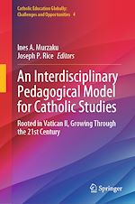 Télécharger le livre :  An Interdisciplinary Pedagogical Model for Catholic Studies