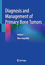 Télécharger le livre :  Diagnosis and Management of Primary Bone Tumors