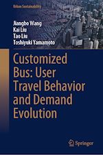 Télécharger le livre :  Customized Bus: User Travel Behavior and Demand Evolution