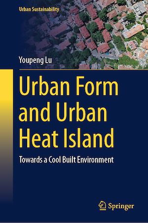 Téléchargez le livre :  Urban Form and Urban Heat Island