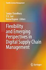 Télécharger le livre :  Flexibility and Emerging Perspectives in Digital Supply Chain Management