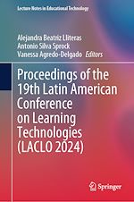 Télécharger le livre :  Proceedings of the 19th Latin American Conference on Learning Technologies (LACLO 2024)
