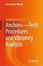 Télécharger le livre :  Anchors—Tests Procedures and Vibratory Analysis