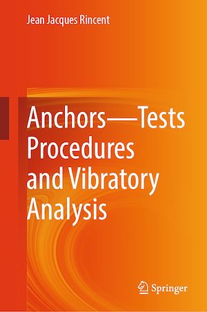 Téléchargez le livre :  Anchors—Tests Procedures and Vibratory Analysis