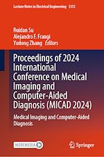 Télécharger le livre :  Proceedings of 2024 International Conference on Medical Imaging and Computer-Aided Diagnosis (MICAD 2024)