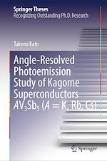 Télécharger le livre :  Angle-Resolved Photoemission Study of Kagome Superconductors AV3Sb5 (A = K, Rb, Cs)