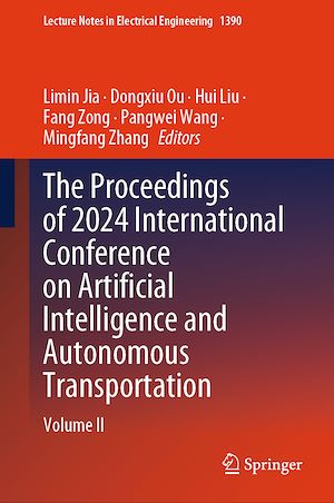 Téléchargez le livre :  The Proceedings of 2024 International Conference on Artificial Intelligence and Autonomous Transportation
