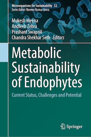 Téléchargez le livre :  Metabolic Sustainability of Endophytes