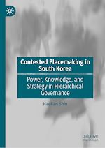 Télécharger le livre :  Contested Placemaking in South Korea