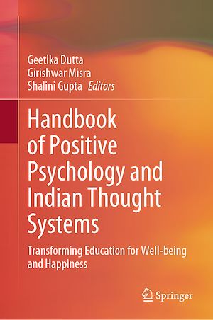 Télécharger le livre :  Handbook of Positive Psychology and Indian Thought Systems