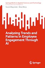 Télécharger le livre :  Analysing Trends and Patterns in Employee Engagement Through AI