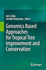 Télécharger le livre :  Genomics Based Approaches for Tropical Tree Improvement and Conservation