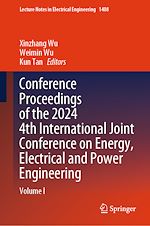 Télécharger le livre :  Conference Proceedings of the 2024 4th International Joint Conference on Energy, Electrical and Power Engineering