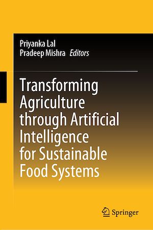 Téléchargez le livre :  Transforming Agriculture through Artificial Intelligence for Sustainable Food Systems
