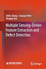 Télécharger le livre :  Multiple Sensing-Driven Feature Extraction and Defect Detection