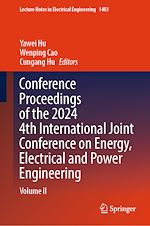 Télécharger le livre :  Conference Proceedings of the 2024 4th International Joint Conference on Energy, Electrical and Power Engineering