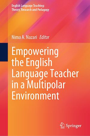 Télécharger le livre :  Empowering the English Language Teacher in a Multipolar Environment