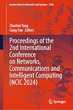 Télécharger le livre :  Proceedings of the 2nd International Conference on Networks, Communications and Intelligent Computing (NCIC 2024)