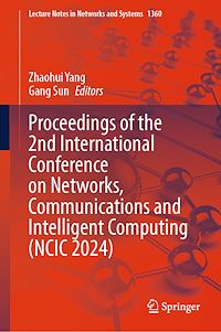 Téléchargez le livre :  Proceedings of the 2nd International Conference on Networks, Communications and Intelligent Computing (NCIC 2024)