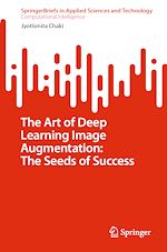 Télécharger le livre :  The Art of Deep Learning Image Augmentation: The Seeds of Success