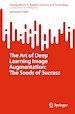 Télécharger le livre :  The Art of Deep Learning Image Augmentation: The Seeds of Success