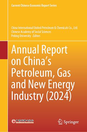 Télécharger le livre :  Annual Report on China's Petroleum, Gas and New Energy Industry (2024)