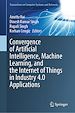 Télécharger le livre :  Convergence of Artificial Intelligence, Machine Learning, and the Internet of Things in Industry 4.0 Applications