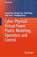 Télécharger le livre :  Cyber-Physical Virtual Power Plants: Modeling, Operation, and Control