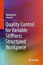 Télécharger le livre :  Quality Control for Variable Stiffness Structured Workpiece