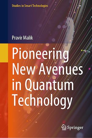 Téléchargez le livre :  Pioneering New Avenues in Quantum Technology