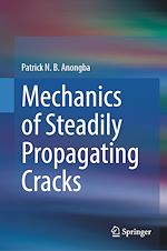 Download this eBook Mechanics of Steadily Propagating Cracks