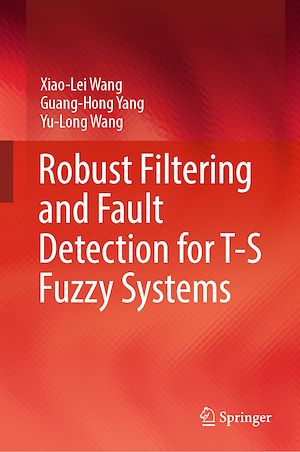 Téléchargez le livre :  Robust Filtering and Fault Detection for T-S Fuzzy Systems