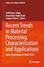 Télécharger le livre :  Recent Trends in Material Processing, Characterization and Applications