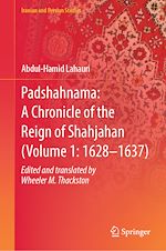 Télécharger le livre :  Padshahnama: A Chronicle of the Reign of Shahjahan (Volume 1: 1628-1637)
