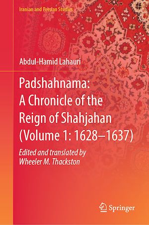 Téléchargez le livre :  Padshahnama: A Chronicle of the Reign of Shahjahan (Volume 1: 1628-1637)